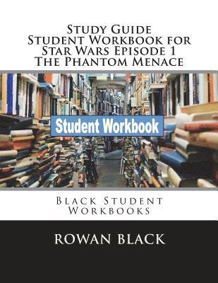 bokomslag Study Guide Student Workbook for Star Wars Episode 1 The Phantom Menace: Black Student Workbooks