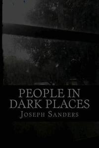 bokomslag People In Dark Places: Anthology