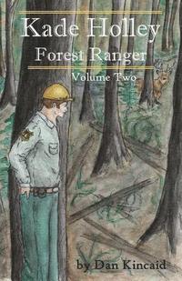 bokomslag Kade Holley - Forest Ranger, Vol. II