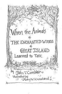 bokomslag When the Animals of the Enchanted Wood of Great Island Learned to Talk