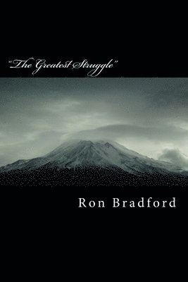 bokomslag "The Greatest Struggle": (Broken Lives in Survival Mode"