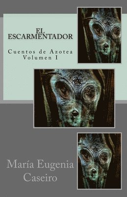 bokomslag El Escarmentador: Libro Primero