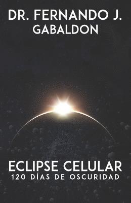 bokomslag Eclipse Celular: 120 Dias de Oscuridad