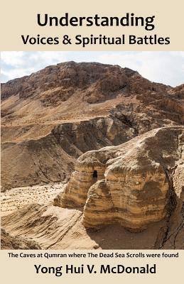 Yong Hui McDonald - Understanding Voices and Spiritual Battles, Häftad