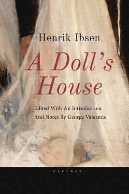 bokomslag Ibsen, A Doll's House: Edited with an introduction and notes by George Valsamis