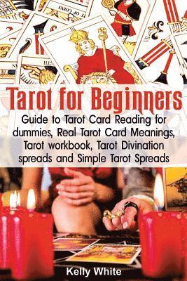 bokomslag Tarot for Beginners: Guide to Tarot Card Reading for dummies - Real Tarot Card Meanings - Tarot workbook - Tarot divination spreads and Sim