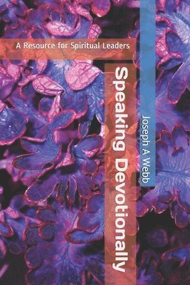 bokomslag Speaking Devotionally: A Resource for Spiritual leaders