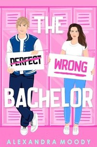 bokomslag The Wrong Bachelor