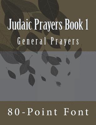 Judaic Prayers Book 1: General Prayers 1