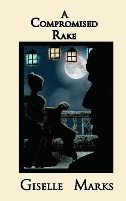 Giselle Marks - A Compromised Rake, Häftad