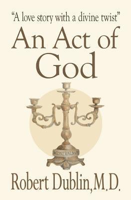 bokomslag An Act of God: A love story with a divine twist