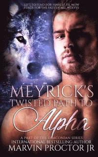 bokomslag Meyrick's Twisted Path to Alpha