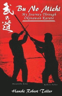 bokomslag Bu No Michi: My Journey Through Okinawan Karate