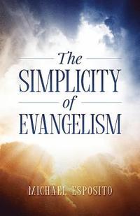 bokomslag The Simplicity Of Evangelism