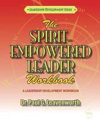 bokomslag The Spirit-Empowered Leader Workbook