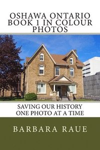 bokomslag Oshawa Ontario Book 1 in Colour Photos