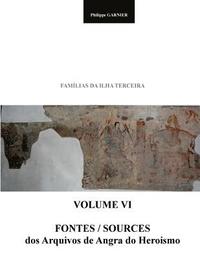 bokomslag Familias Da Ilha Terceira - Volume VI: Fontes - Sources
