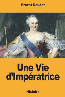 Une Vie d'Impératrice 1