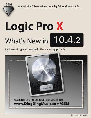 Logic Pro X - What's New in 10.4.2: A different type of manual - the visual approach 1