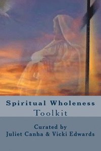 bokomslag Spiritual Wholeness Toolkit