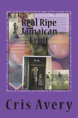 Real Ripe Jamaican Fruit: Does any story truly end... 1