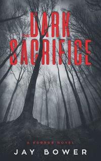 bokomslag The Dark Sacrifice