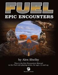 bokomslag Fuel: Epic Encounters: Archetypes, Animals, Heroes and Hellions