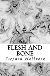 bokomslag Flesh and Bone