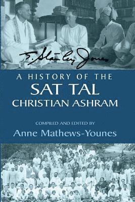 A History of the Sat Tal Christian Ashram: USA Edition 1