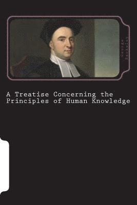 bokomslag A Treatise Concerning the Principles of Human Knowledge