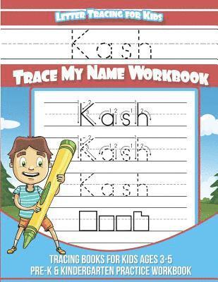 bokomslag Kash Letter Tracing for Kids Trace my Name Workbook: Tracing Books for Kids ages 3 - 5 Pre-K & Kindergarten Practice Workbook