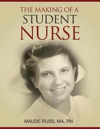 bokomslag The Making of a Student Nurse