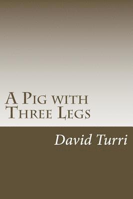 A Pig with Three Legs 1