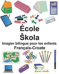 bokomslag Français-Croate École/Skola Imagier bilingue pour les enfants