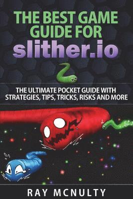 Ray McNulty, Ray Mcnulty - Best Game Guide for Slither.io, Häftad