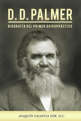 bokomslag D.D. Palmer. Biografía del primer quiropráctico