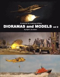 bokomslag A tutorial for making military DIORAMAS and MODELS vol 2