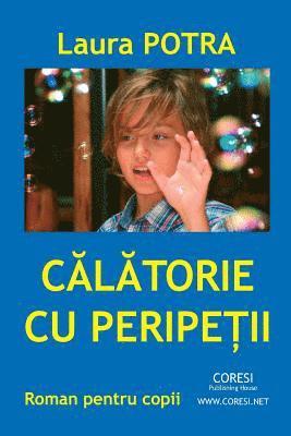 Laura Potra, Vasile Poenaru - Calatorie Cu Peripetii: Roman de Aventuri Pentru Copii, Häftad