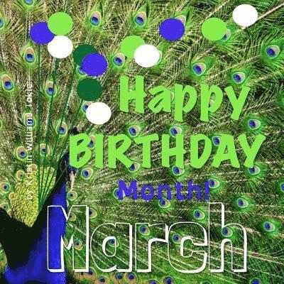 Happy Birthday Month- March 1