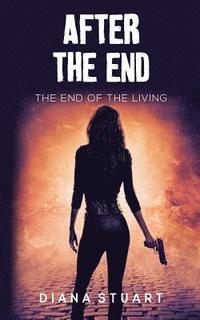 bokomslag After the End: The End of the Living
