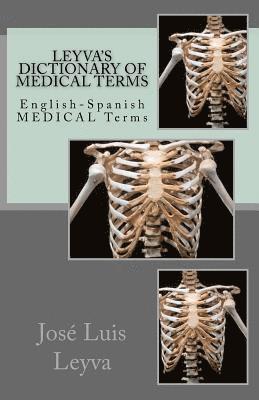 bokomslag Leyva's Dictionary of Medical Terms: English-Spanish Medical Terms