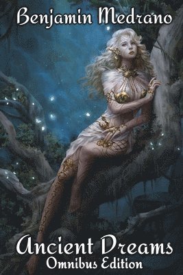 bokomslag Ancient Dreams Omnibus Edition