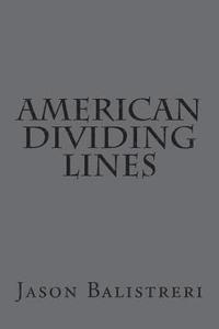 bokomslag American Dividing Lines