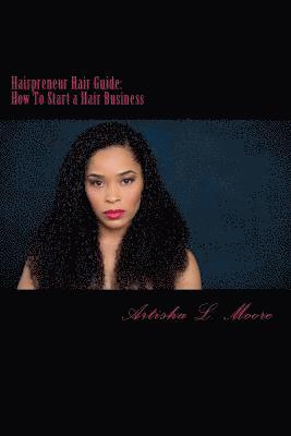 Hairpreneur Hair Guide: How to Start a Hair Business 1