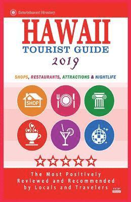 Hawaii Tourist Guide 2019: Shops, Restaurants, Attractions & Nightlife in Hawaii (New Tourist Guide 2019) 1