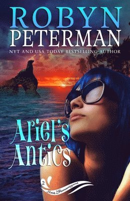 Ariel's Antics: Sea Shenanigans Book Two