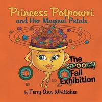 bokomslag Princess Potpourri and Her Magical Petals: The Spooky Fall Exhibition