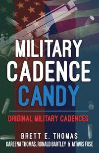 bokomslag Military Cadence Candy: Original Military Cadences