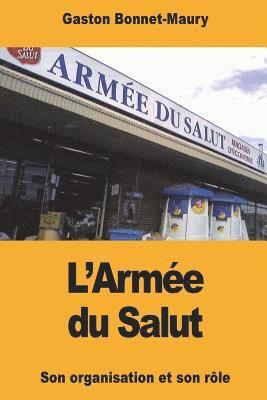 bokomslag L'Armée du Salut: Son organisation et son rôle religieux et social