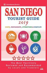 bokomslag San Diego Tourist Guide 2019: Most Recommended Shops, Restaurants, Entertainment and Nightlife for Travelers in San Diego (City Tourist Guide 2019)